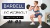 30 Min Barbell Leg Workout Follow Along Build Strong Lean Legs At Home