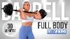 30 Minute Full Body Barbell Workout Follow Along Strength Training For Women