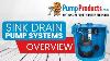 Sink Drain Pump Systems