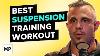 The Ultimate Bodyweight Suspension Training Workout Plan Mind Pump 2138